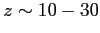 $ z \sim 10-30$