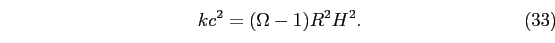 \begin{equation}
kc^{2}=(\Omega-1)R^{2}H^{2}.
\end{equation}