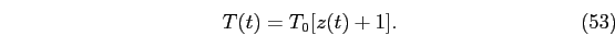 \begin{equation}
T(t)=T_0[z(t)+1].
\end{equation}