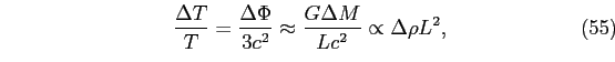 \begin{equation}
\frac{\Delta T}{T}=\frac{\Delta \Phi}{3c^{2}}\approx\frac{G\Delta M}{Lc^{2}}\propto \Delta\rho L^{2},
\end{equation}