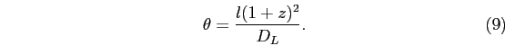 \begin{equation}
\theta=\frac{l(1+z)^{2}}{D_{L}}.
\end{equation}