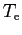 $T_{\rm e}$