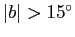 $\vert b\vert>15\ifmmode^\circ\else\hbox{$^\circ$}\fi $