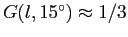 $G(l,15\ifmmode^\circ\else\hbox{$^\circ$}\fi )
\approx 1/3$