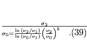 \begin{equation}
{\sigma_2\over \sigma_0} = {\ln (\nu_2/\nu_1) \over
\ln (\nu_0/\nu_1)}
\left({\nu_2\over \nu_0}\right)^b\quad.
\end{equation}