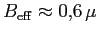 $B_{\rm eff}\approx0,\!6 \mu$