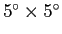 $5\ifmmode^\circ\else\hbox{$^\circ$}\fi \times 5\ifmmode^\circ\else\hbox{$^\circ$}\fi $